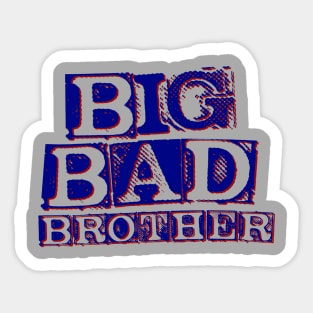 Big Bad Brother Sticker